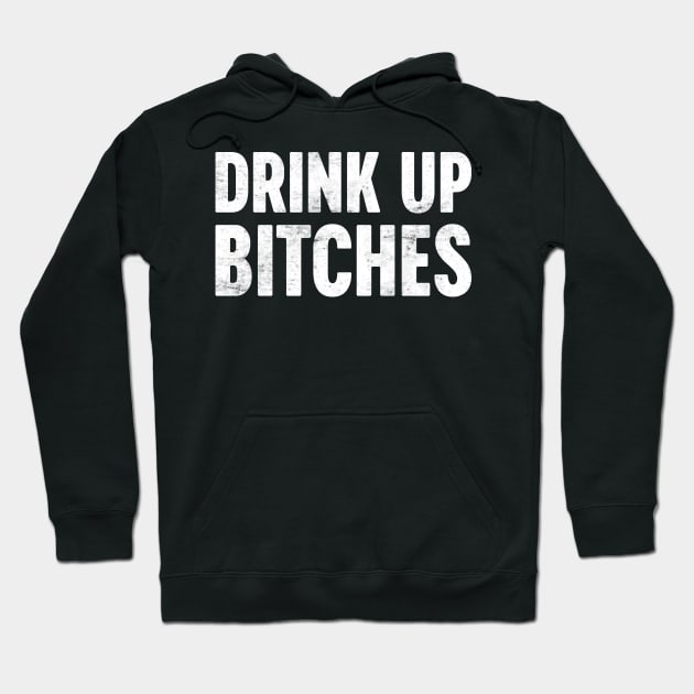 Drink Up Bitches White St. Patrick's Day Hoodie by Luluca Shirts